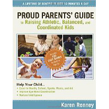 Proud Parents Guide to Raising Athletic, Balanced and Coordinated Kids